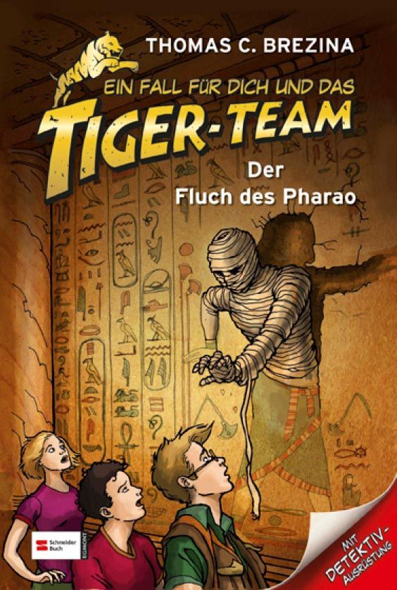 Der Fluch des Pharao (Ein Fall für dich und das Tiger-Team, Bd. 6, Thomas C. Brezina) © Schneiderbuch Verlag / Egmont Verlagsgesellschaft
